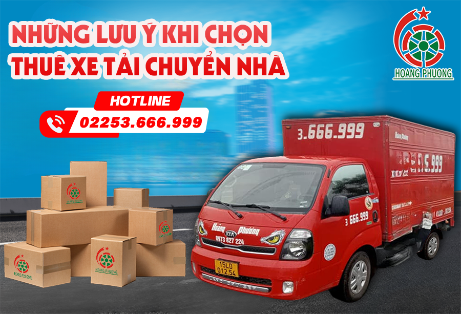 Những lưu ý khi chọn thuê xe tải chuyển nhà bạn cần biết