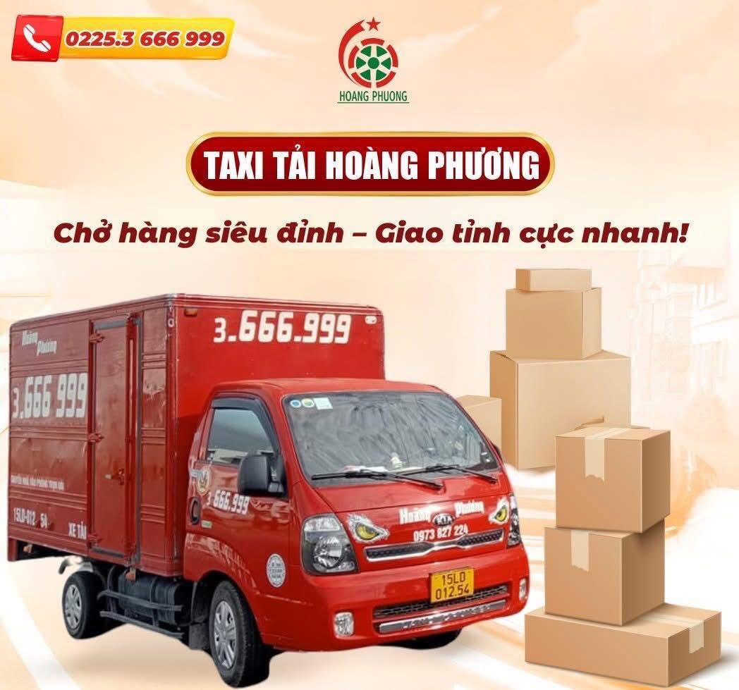 Taxi Tải Hoàng Phương: Chở hàng cực đỉnh, giao tỉnh cực nhanh